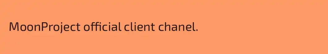  MoonProject official client chanel. 